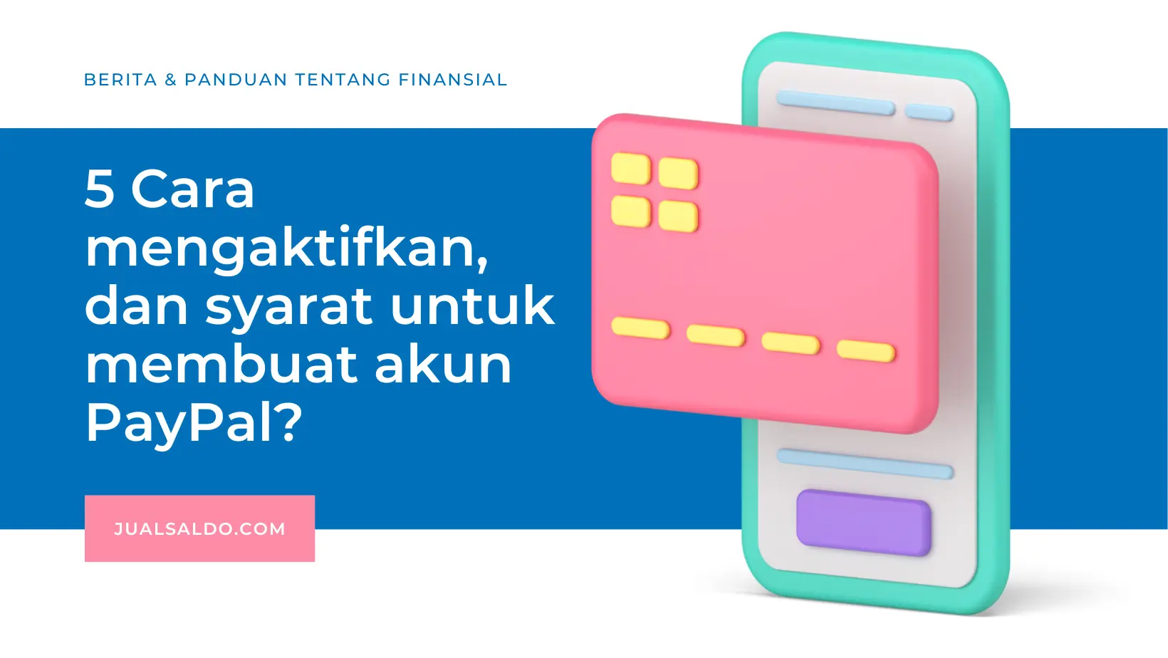 5 Cara mengaktifkan, dan syarat untuk membuat akun PayPal?
