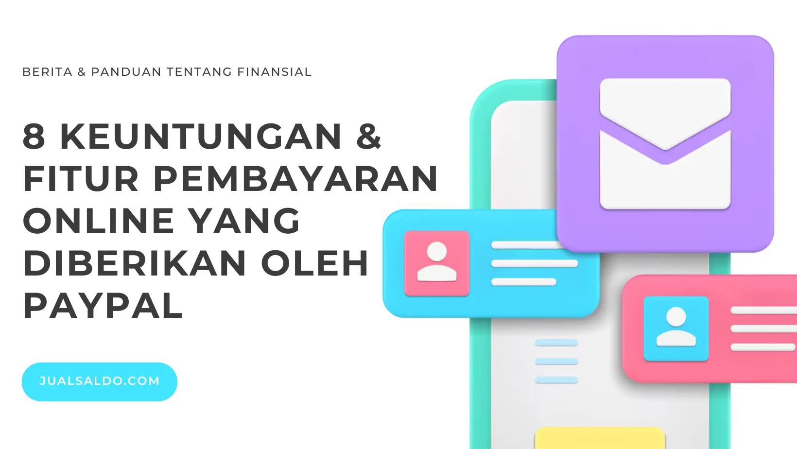 8 Keuntungan & Fitur pembayaran online yang diberikan oleh PayPal