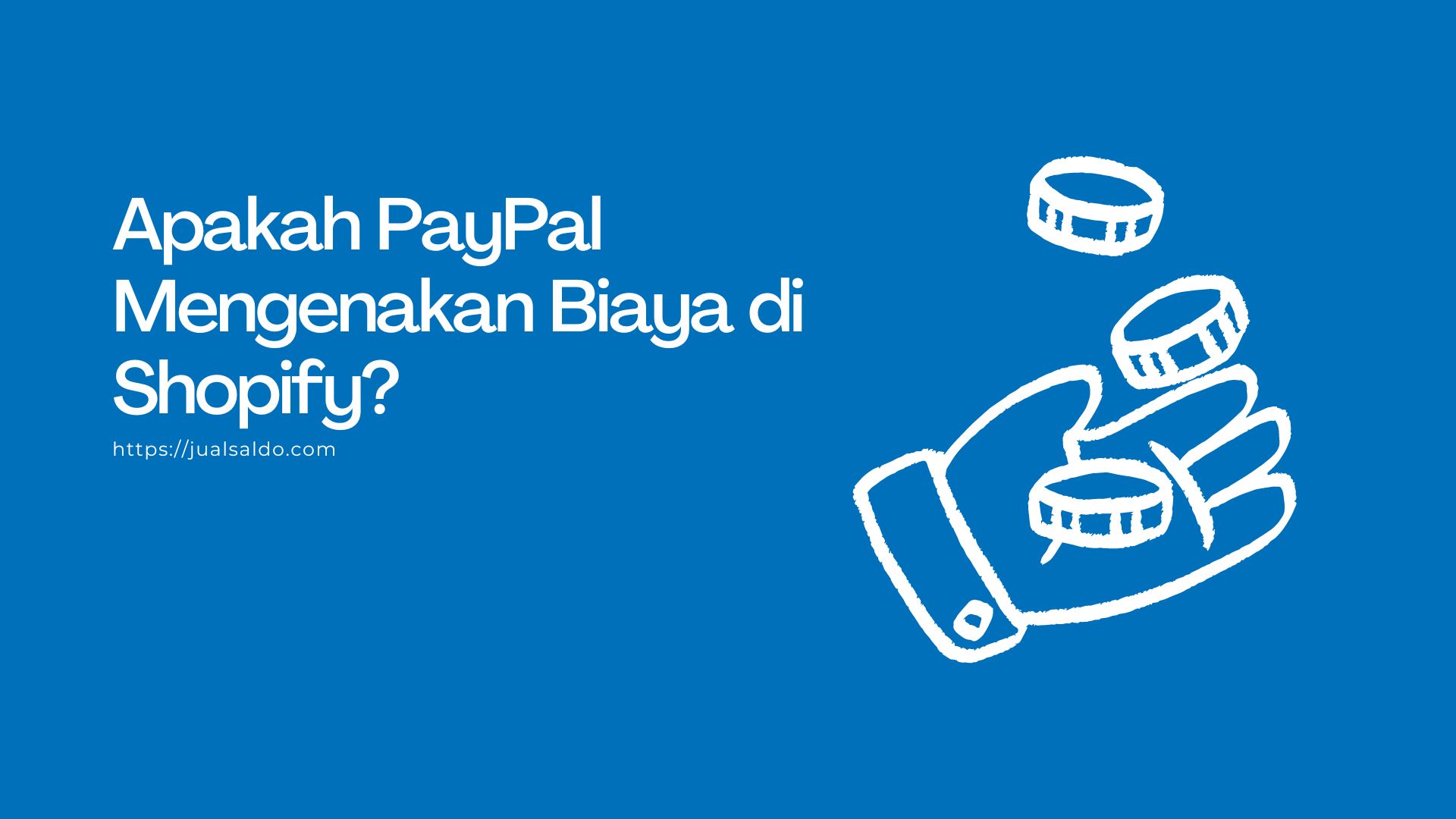 Apakah PayPal Mengenakan Biaya di Shopify?