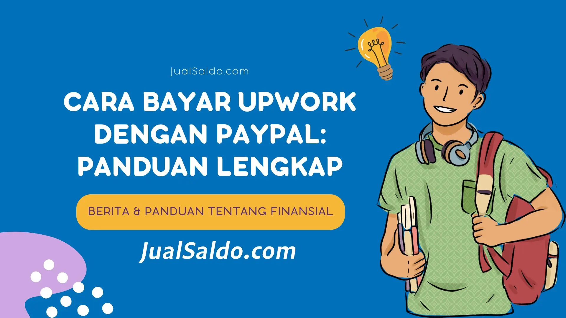 Cara Bayar Upwork dengan PayPal: Panduan Lengkap