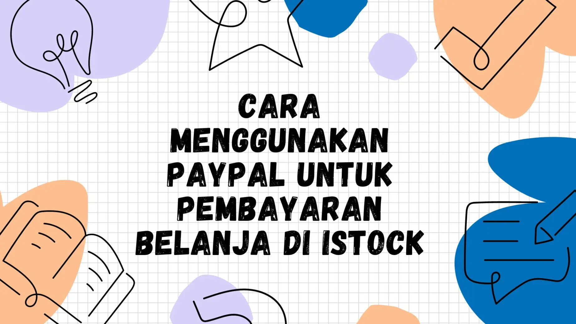 Cara menggunakan PayPal untuk pembayaran Belanja di iStock