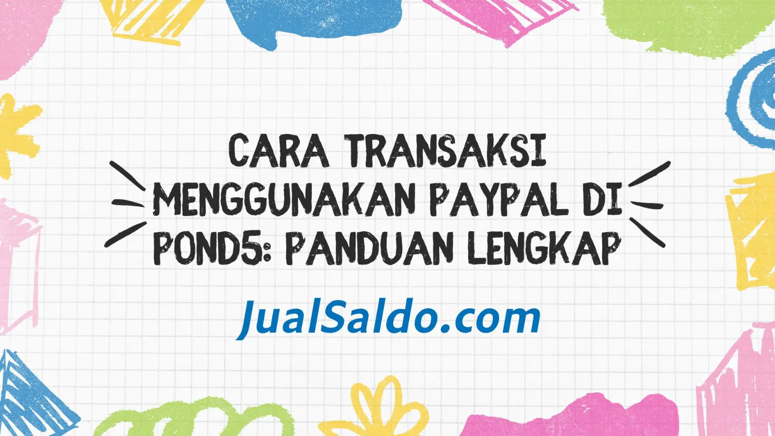 Cara transaksi menggunakan PayPal di Pond5: Panduan Lengkap