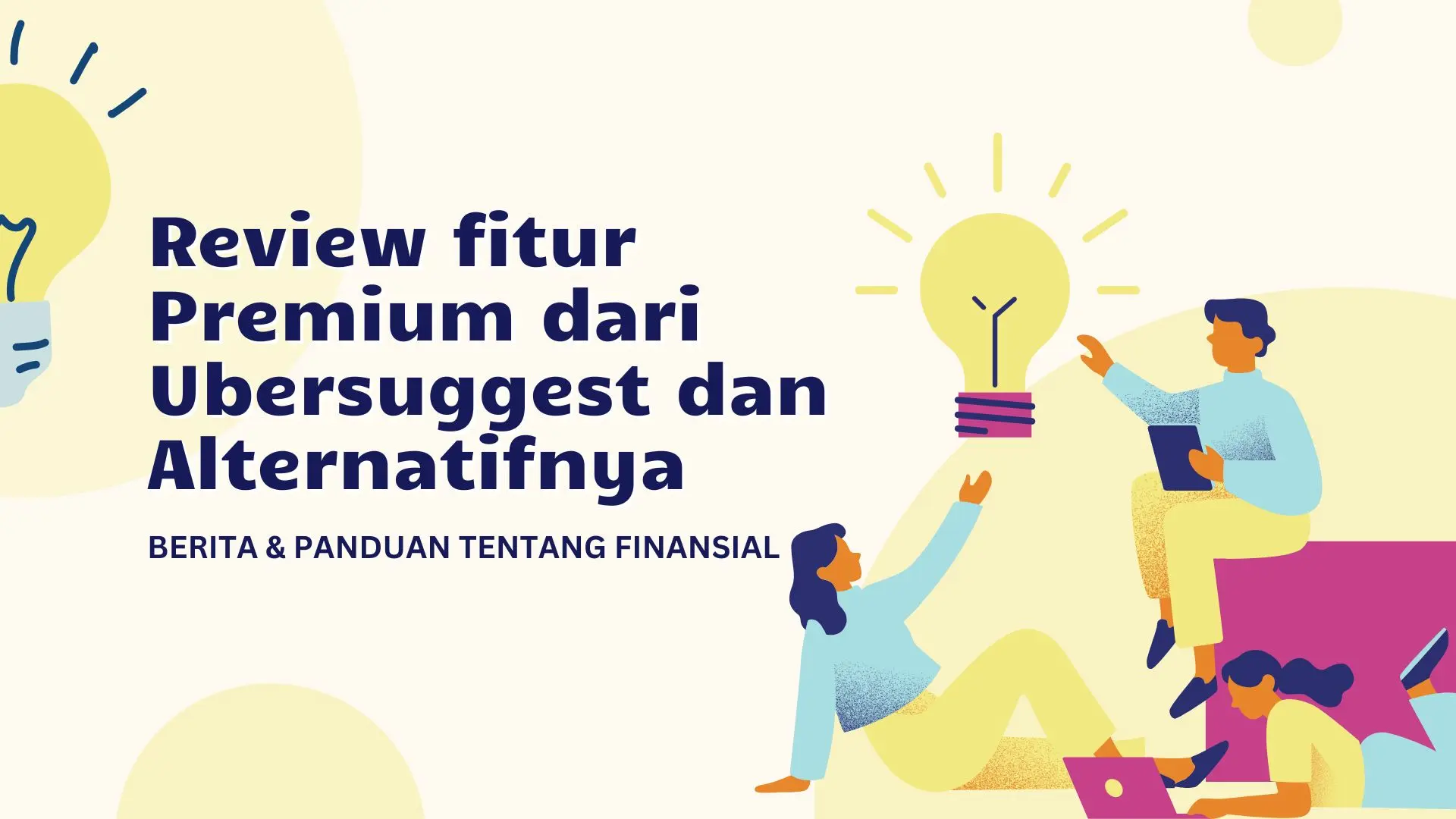 Review fitur Premium dari Ubersuggest dan Alternatifnya