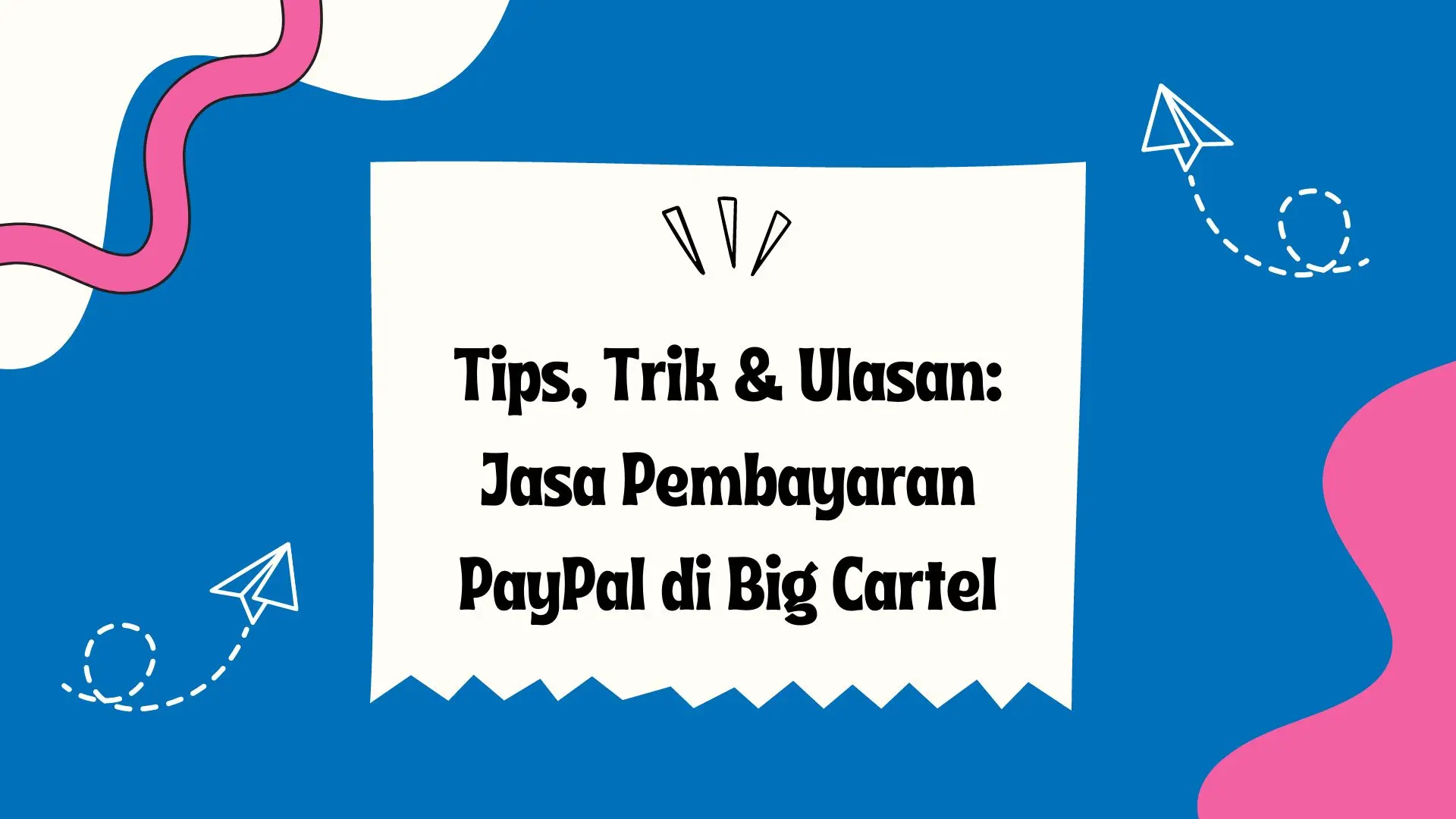 Tips, Trik & Ulasan: Jasa Pembayaran PayPal di Big Cartel